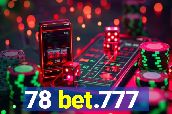 78 bet.777