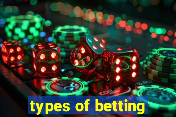 types of betting