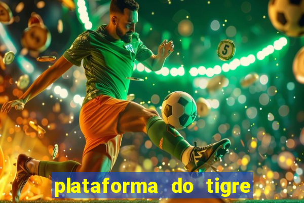 plataforma do tigre que paga