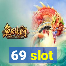 69 slot