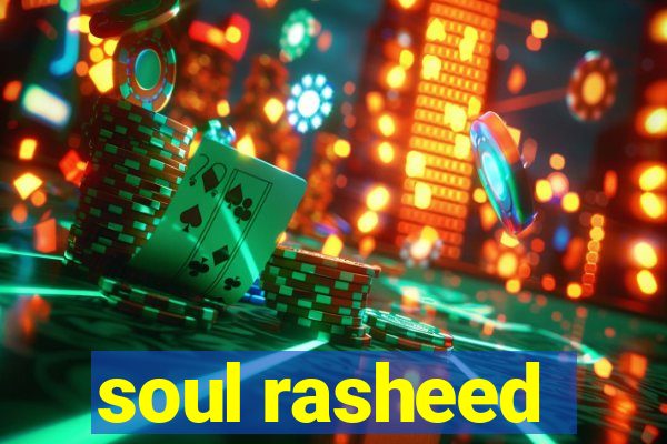 soul rasheed