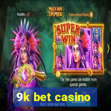 9k bet casino