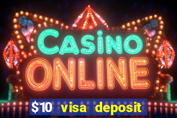 $10 visa deposit casinos australia