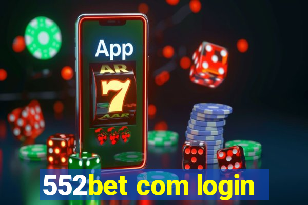 552bet com login