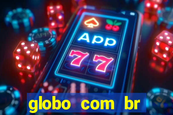 globo com br absolutamente noticias