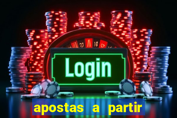 apostas a partir de 1 real