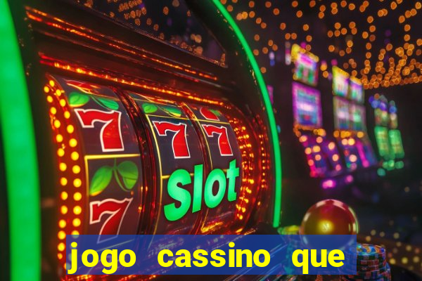 jogo cassino que paga de verdade