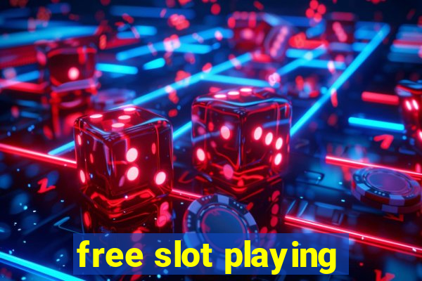 free slot playing