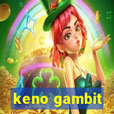 keno gambit