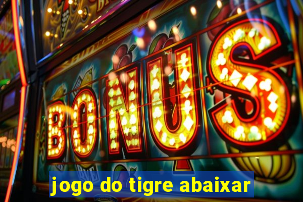 jogo do tigre abaixar