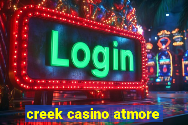 creek casino atmore