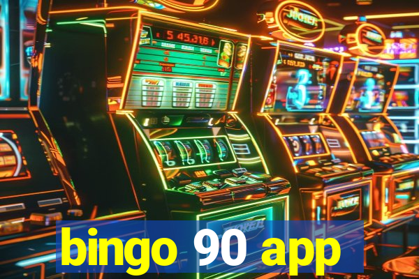 bingo 90 app