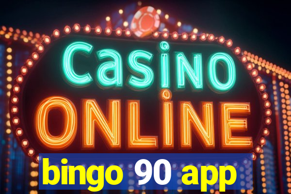 bingo 90 app