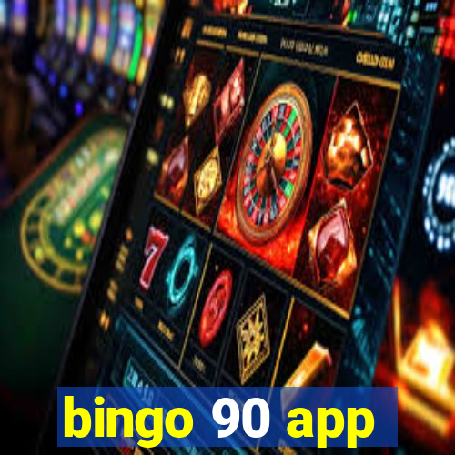 bingo 90 app