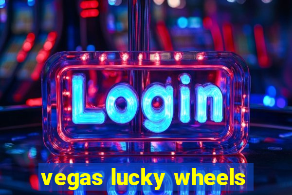 vegas lucky wheels