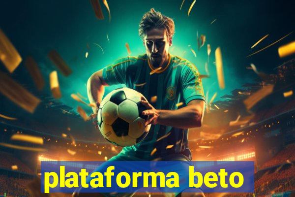 plataforma beto