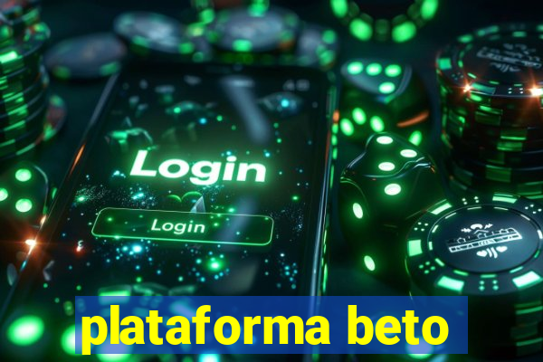 plataforma beto