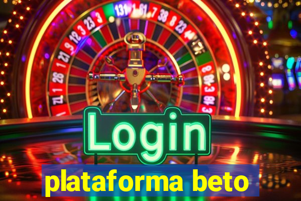 plataforma beto