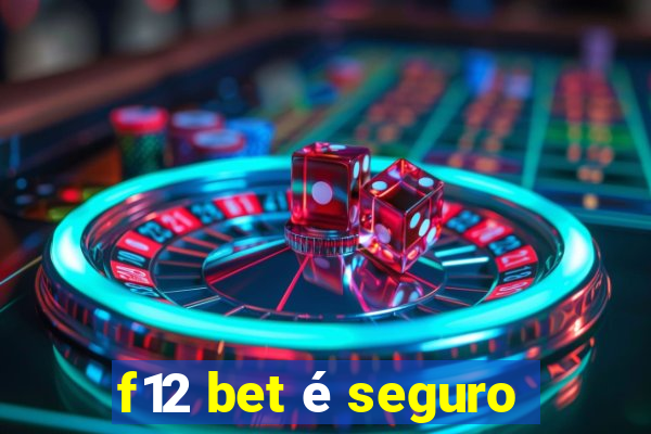 f12 bet é seguro