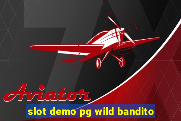 slot demo pg wild bandito