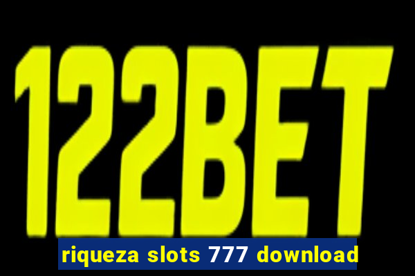 riqueza slots 777 download