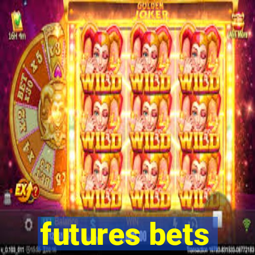 futures bets