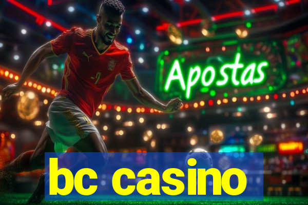 bc casino