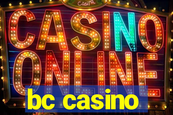 bc casino