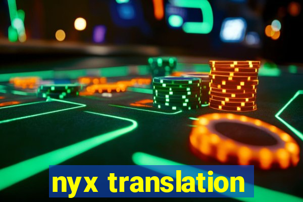 nyx translation