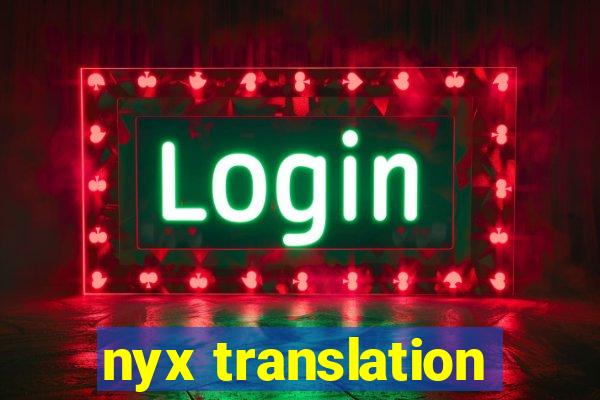 nyx translation