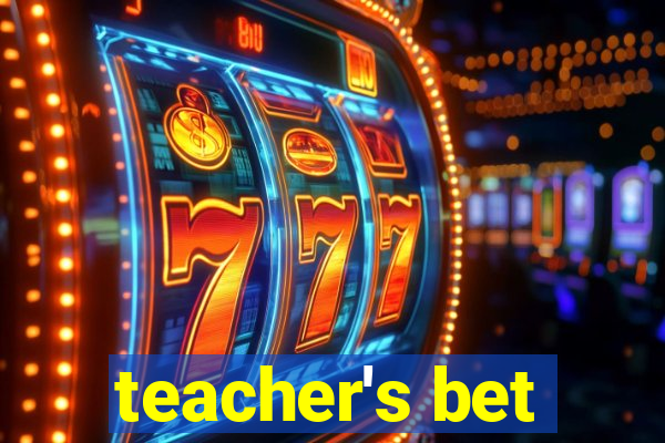 teacher's bet