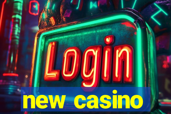 new casino