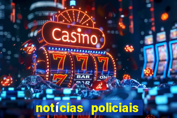 notícias policiais de hoje rj