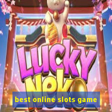 best online slots game