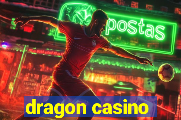 dragon casino