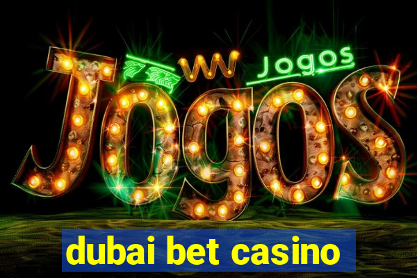 dubai bet casino