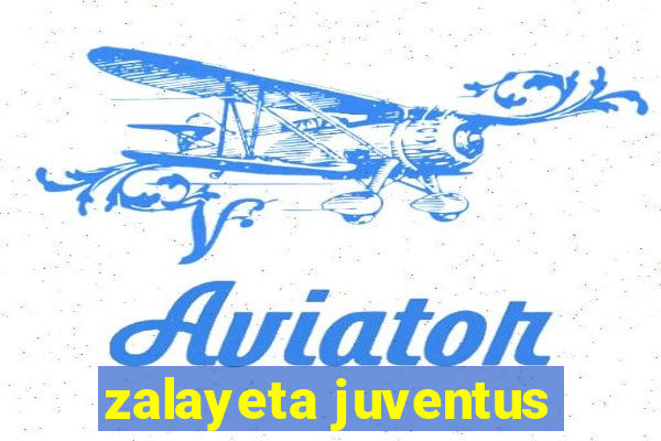 zalayeta juventus