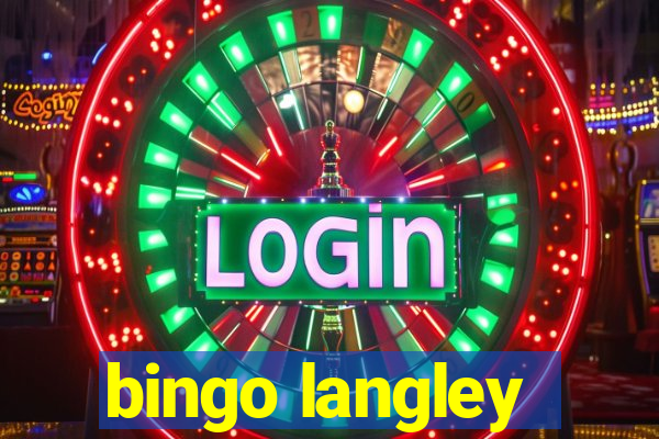 bingo langley