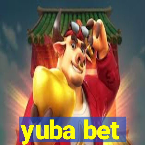 yuba bet