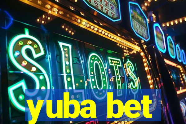 yuba bet