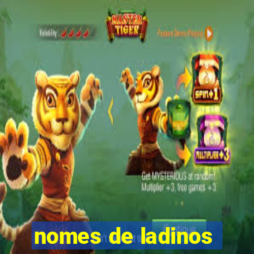 nomes de ladinos