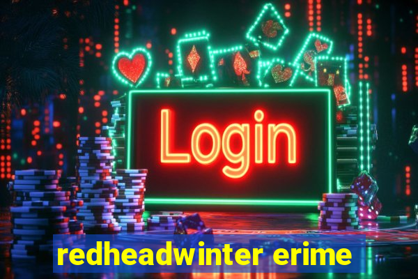 redheadwinter erime