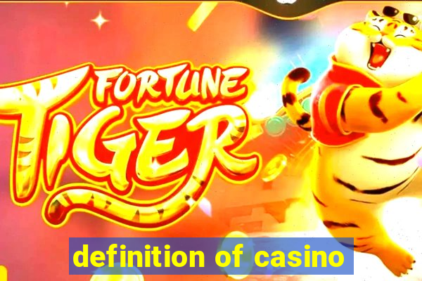 definition of casino