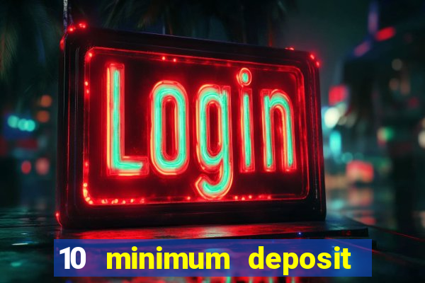 10 minimum deposit casinos canada