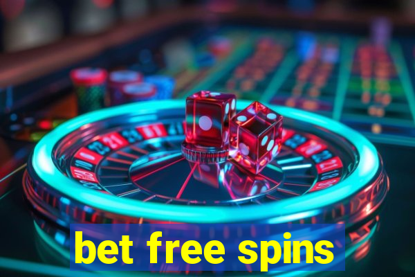 bet free spins