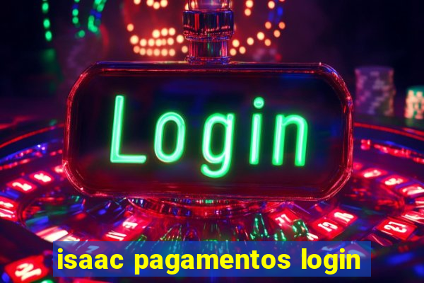 isaac pagamentos login