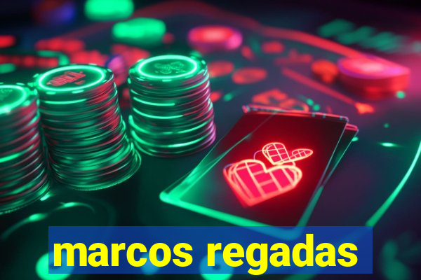 marcos regadas