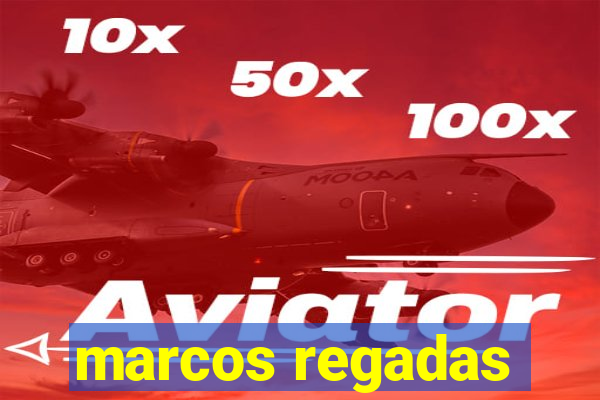 marcos regadas