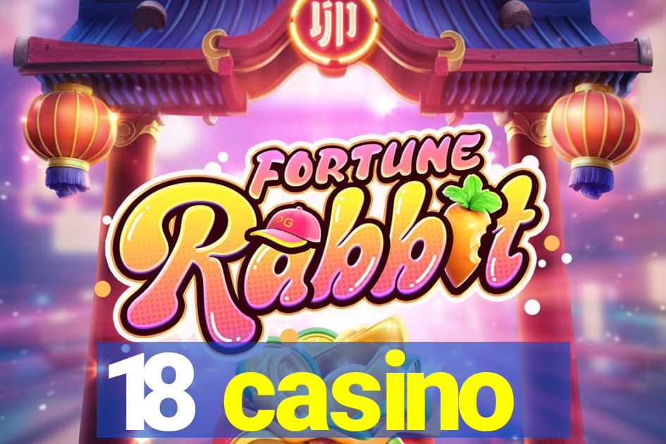 18 casino