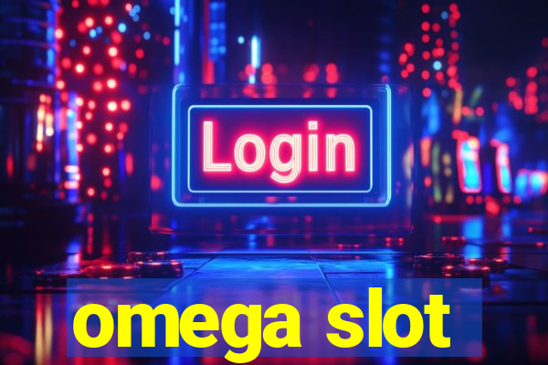 omega slot